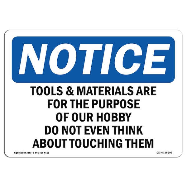 OSHA Notice Sign, 3.5" Height, Tools & Materials Are For The Purpose Of Sign, Landscape, 10PK